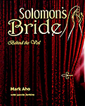 Solomon's Bride: Behind the Veil