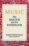 Music: The Sound And Unsound